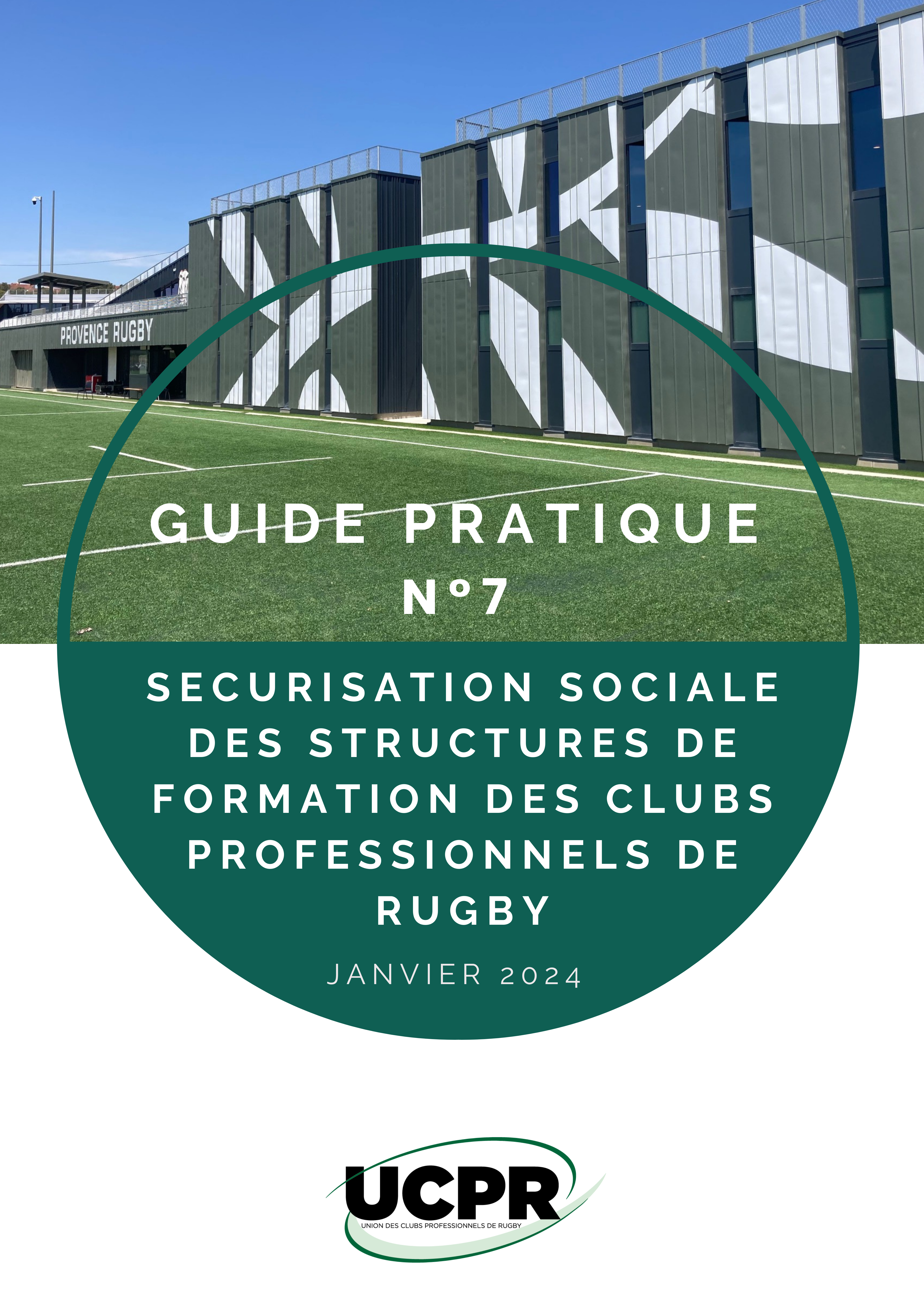 Guide UCPR N°7 Sécurisation sociale des structures de formation des clubs professionnels de rugby